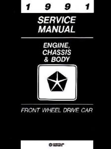 1991 Chrysler FRONT WHEEL DRIVE CARS Factory Shop Service Manual