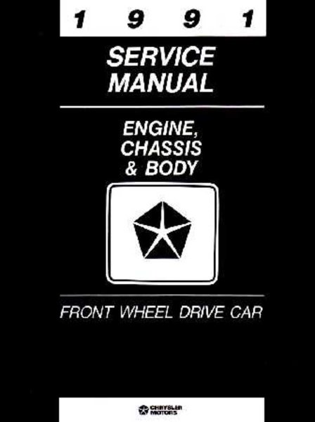 1991 Chrysler FRONT WHEEL DRIVE CARS Factory Shop Service Manual