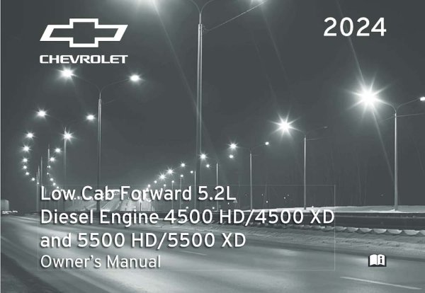 2024 Chevrolet Low Cab Forward 5.2L Diesel 4500, 5500 XD HD Owner's Manual