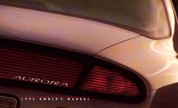 1995 Oldsmobile Aurora Owner's Manual
