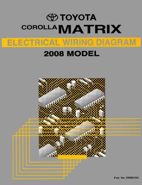 2008 Toyota Corolla Matrix Wiring Diagrams Manual