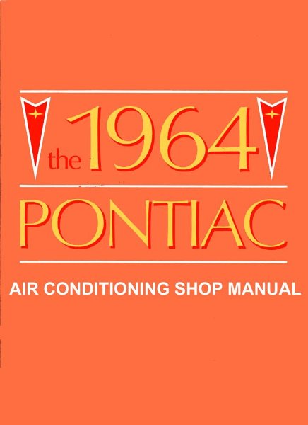 1964 Pontiac ALL MODELS - AIR CONDITIONING Factory Shop Service Manual