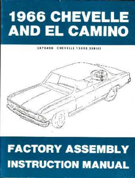 1966 Chevrolet Chevelle El Camino Assembly Manual Book Rebuild Illustrations
