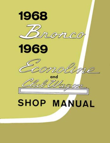 1968–1969 Ford Truck Bronco, Econoline Factory Shop Service Manual