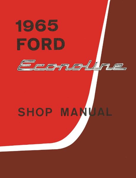 1965 Ford Truck Econoline Factory Shop Service Manual