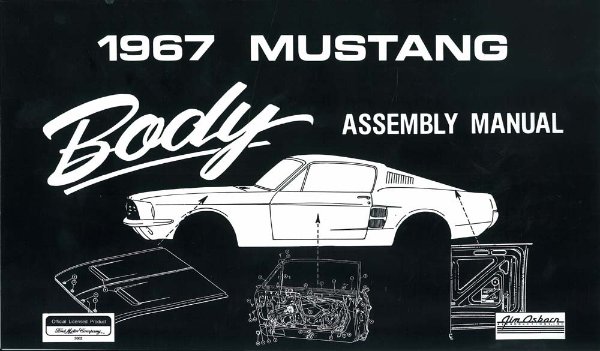 1967 Ford Mustang Body Assembly Manual Instructions Illustrations Book