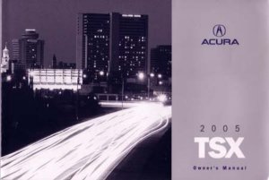 2005 Acura TSX Owner's Manual