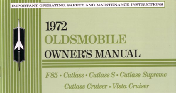 1972 Oldsmobile F-85, Cutlass S, Cutlass Supreme, Cutlass Cruiser & Vista Cruiser Owner's Manual