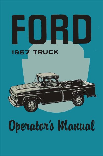 1957 Ford Truck All Models Owner's Manual