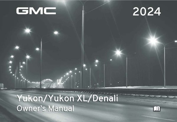 2024 GMC Yukon, Yukon XL, Denali Owner's Manual