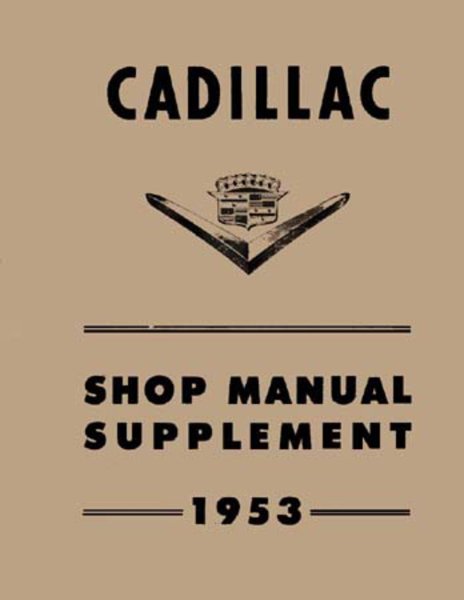 1953 Cadillac ALL MODELS - SUPP Factory Shop Service Manual