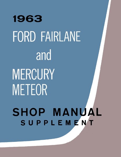 1963 Ford Fairlane, Meteor Factory Shop Service Manual