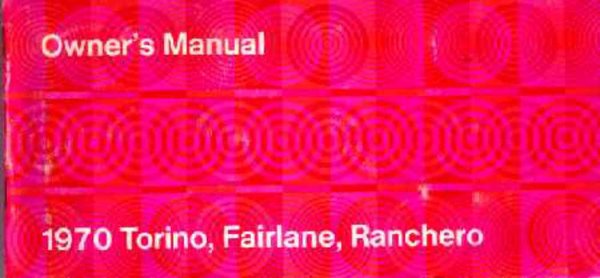 1970 Ford Torino, Fairlane, Ranchero Owner's Manual