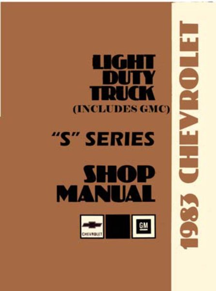 1983 Chevrolet Truck S-10, S-15 Blazer & Pickup Factory Shop Service Manual