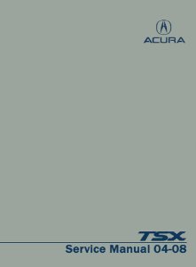 2004–2008 Acura TSX Factory Shop Service Manual