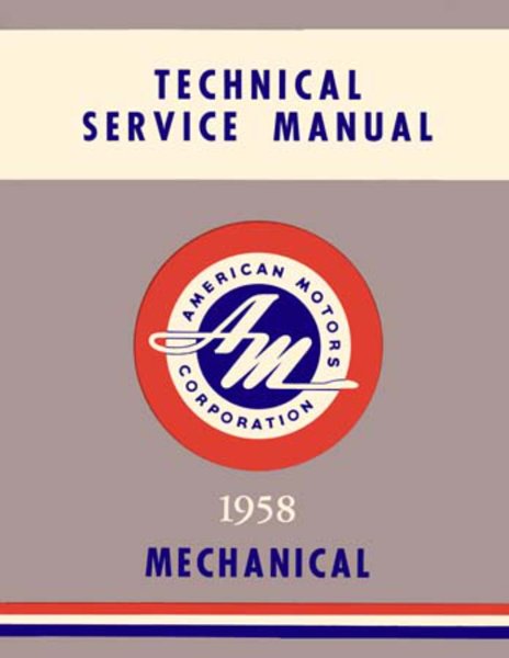 1958 AMC Ambassador, Classic, Rebel Factory Shop Service Manual